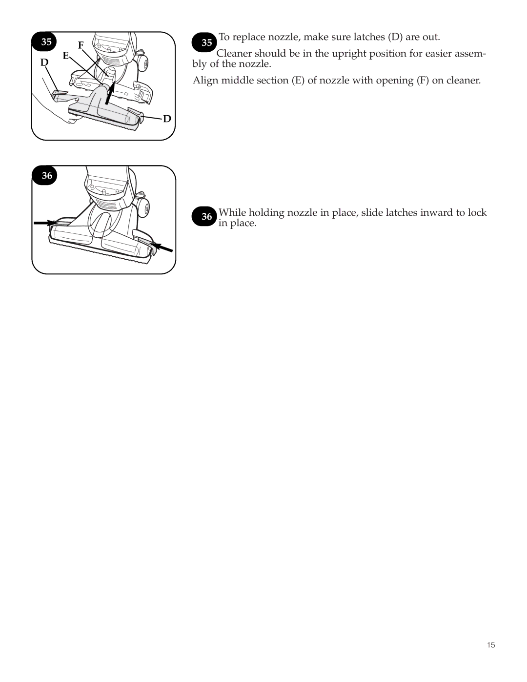 Hoover 500 To replace nozzle, make sure latches D are out, Cleaner should be in the upright position for easier assem 