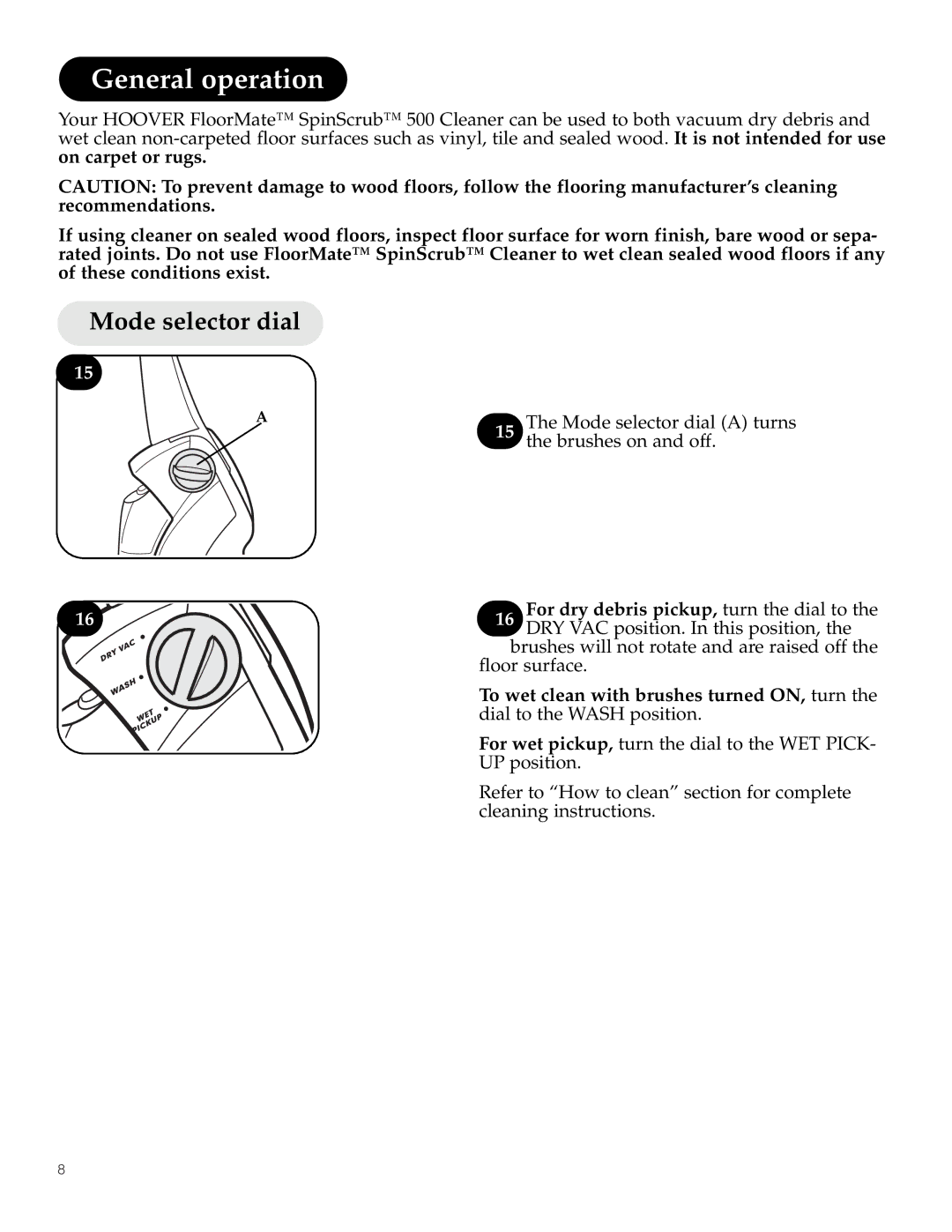 Hoover 500 manual General operation, Mode selector dial, For dry debris pickup, turn the dial to 