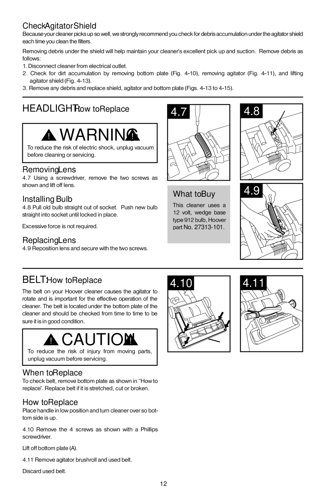 Hoover 56511A46 manual Check Agitator Shield, Headlight How to Replace, Removing Lens, Installing Bulb, Replacing Lens 