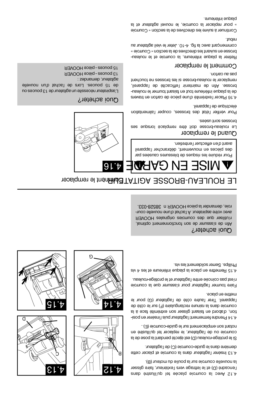 Hoover 56511A46 manual Brosse-rouleauLe, Usées sont brosses, Ses lorsque Remplacé être doit brosse-rouleau Le 