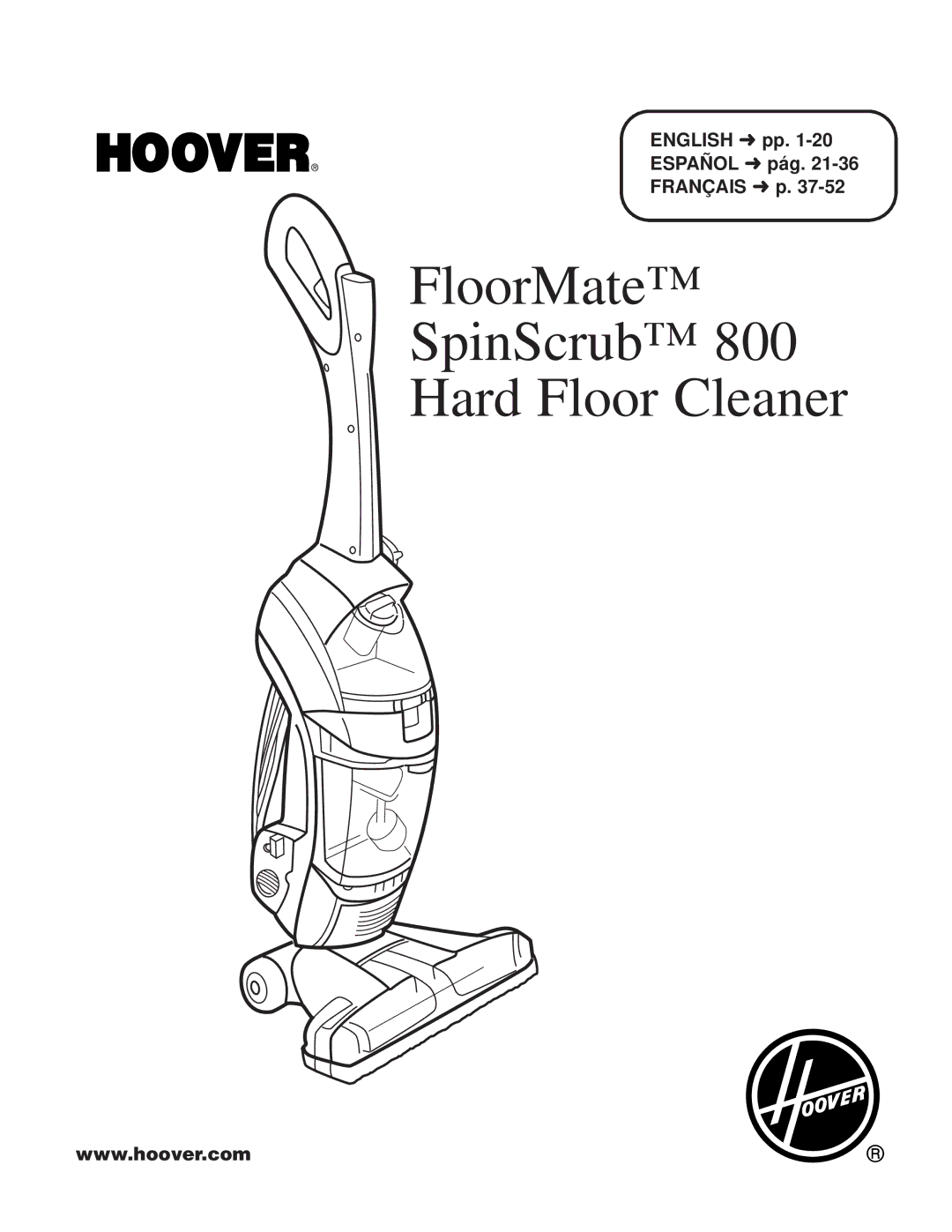 Hoover 800 manual FloorMate SpinScrub Hard Floor Cleaner 