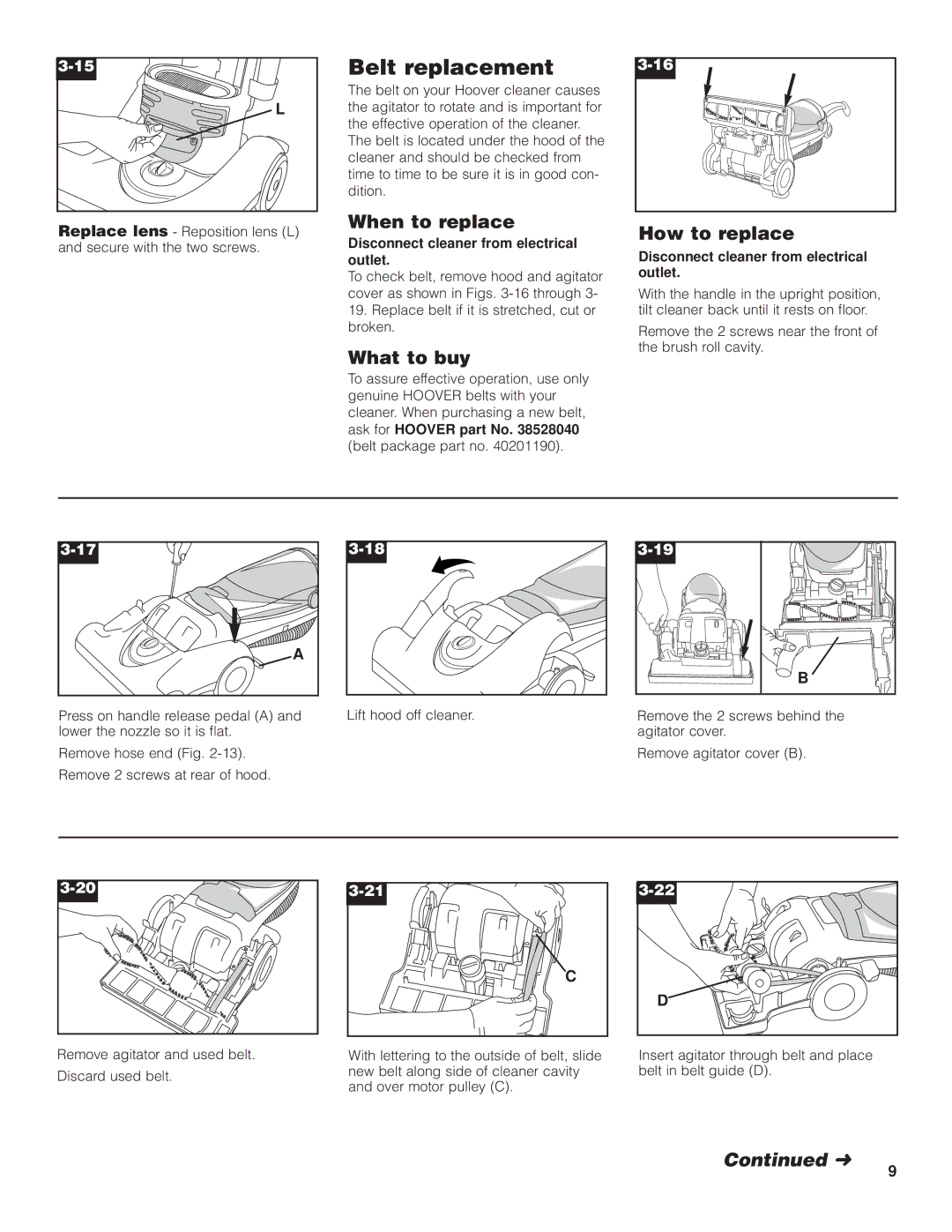 Hoover C1660-900 user manual Belt replacement, When to replace, How to replace, Disconnect cleaner from electrical outlet 