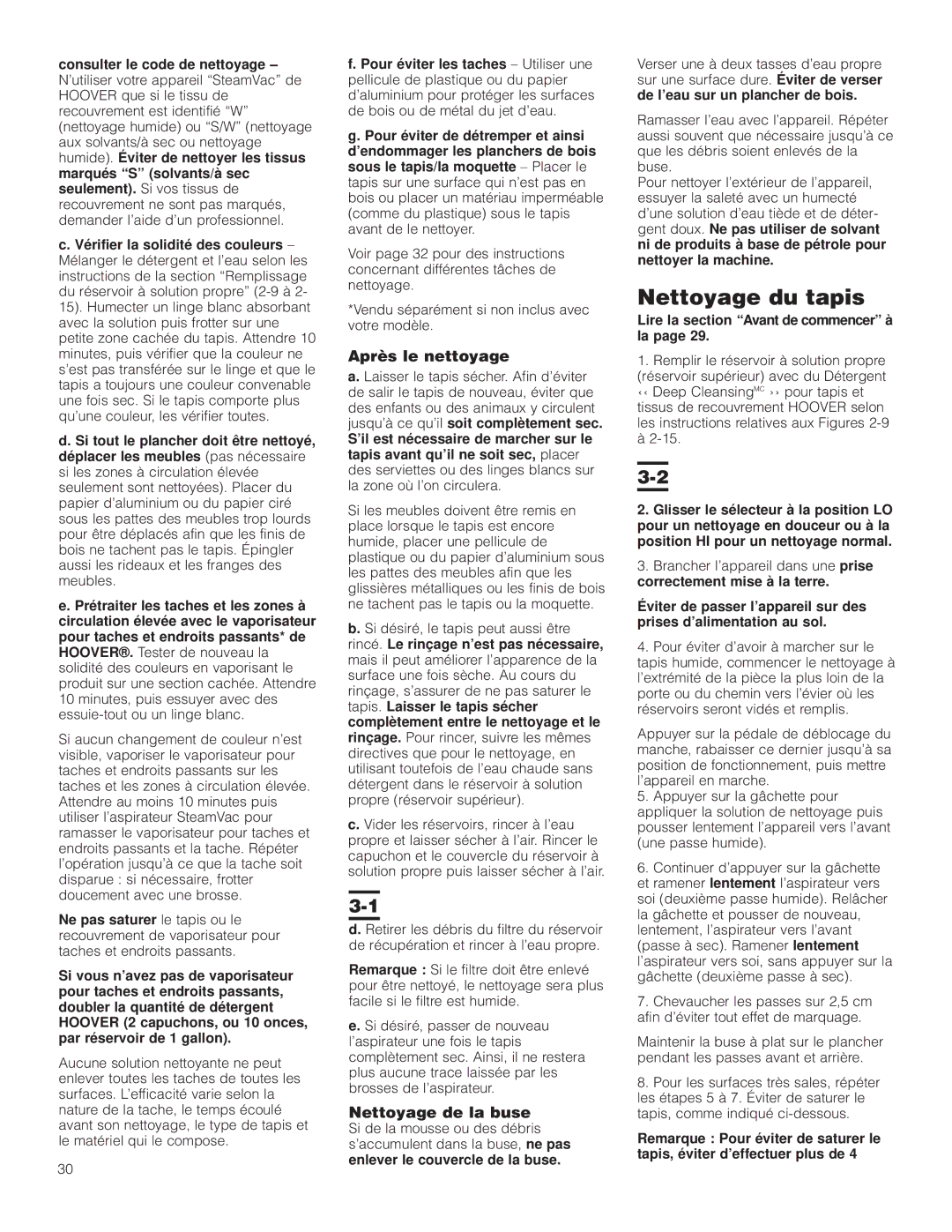 Hoover F5906900 owner manual Nettoyage du tapis, Lire la section a vant de commencer à la 