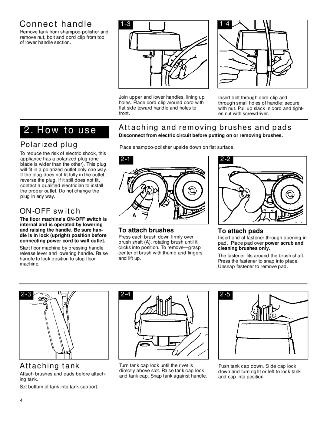 Hoover FloorMAX Supreme owner manual Connect handle, Polarized plug, ON-OFF switch Attaching and removing brushes and pads 