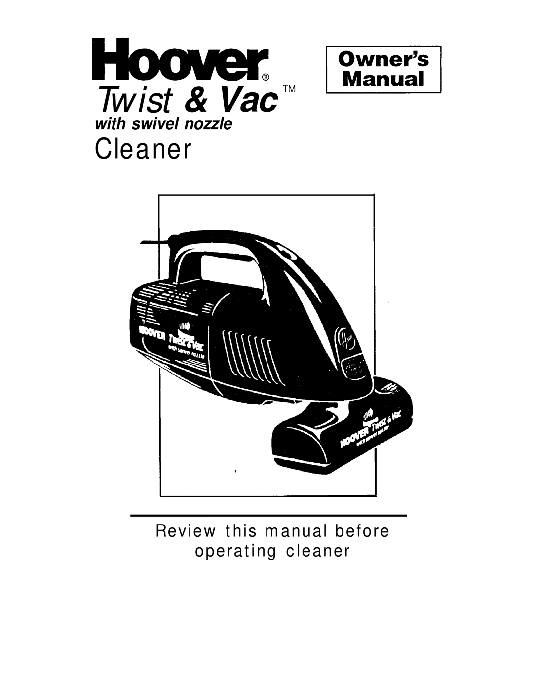 Hoover Hand-held Vacuum Cleaner manual Twist & Vat’, Review this manual before Operating cleaner 