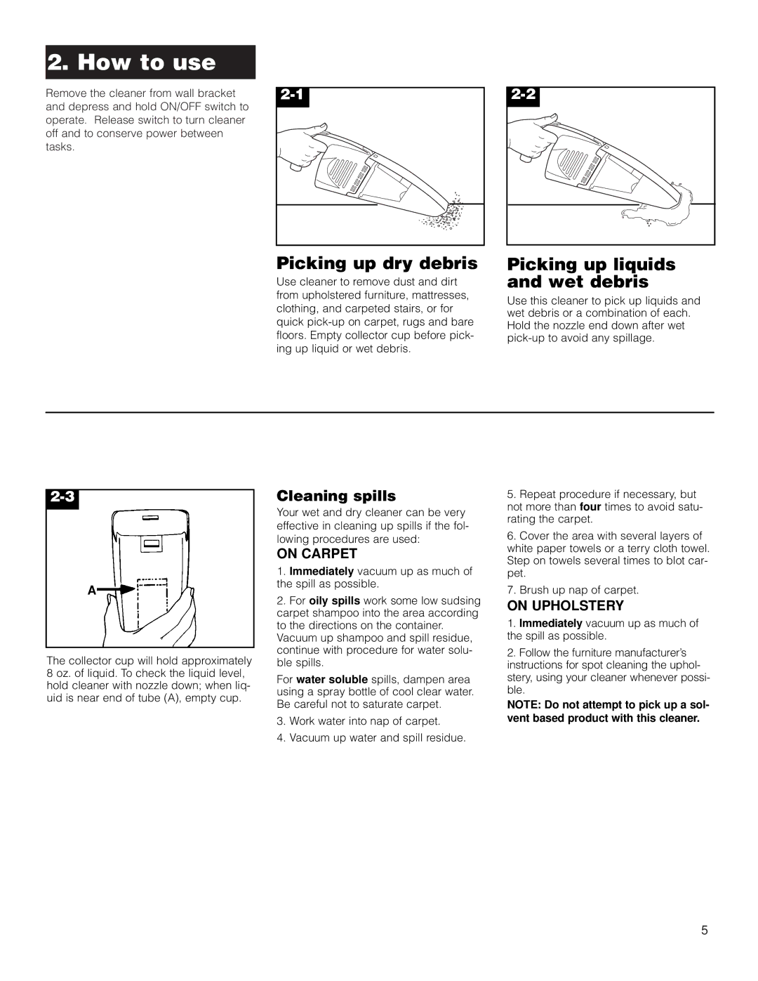 Hoover HandVac owner manual How to use, Picking up dry debris, Picking up liquids and wet debris, Cleaning spills 