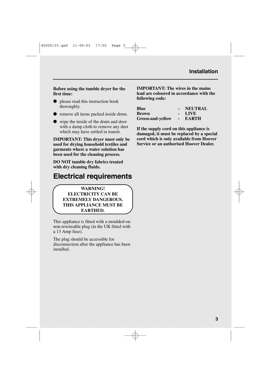 Hoover HDC7 FM user manual Electrical requirements, Installation, Before using the tumble dryer for the first time, Brown 