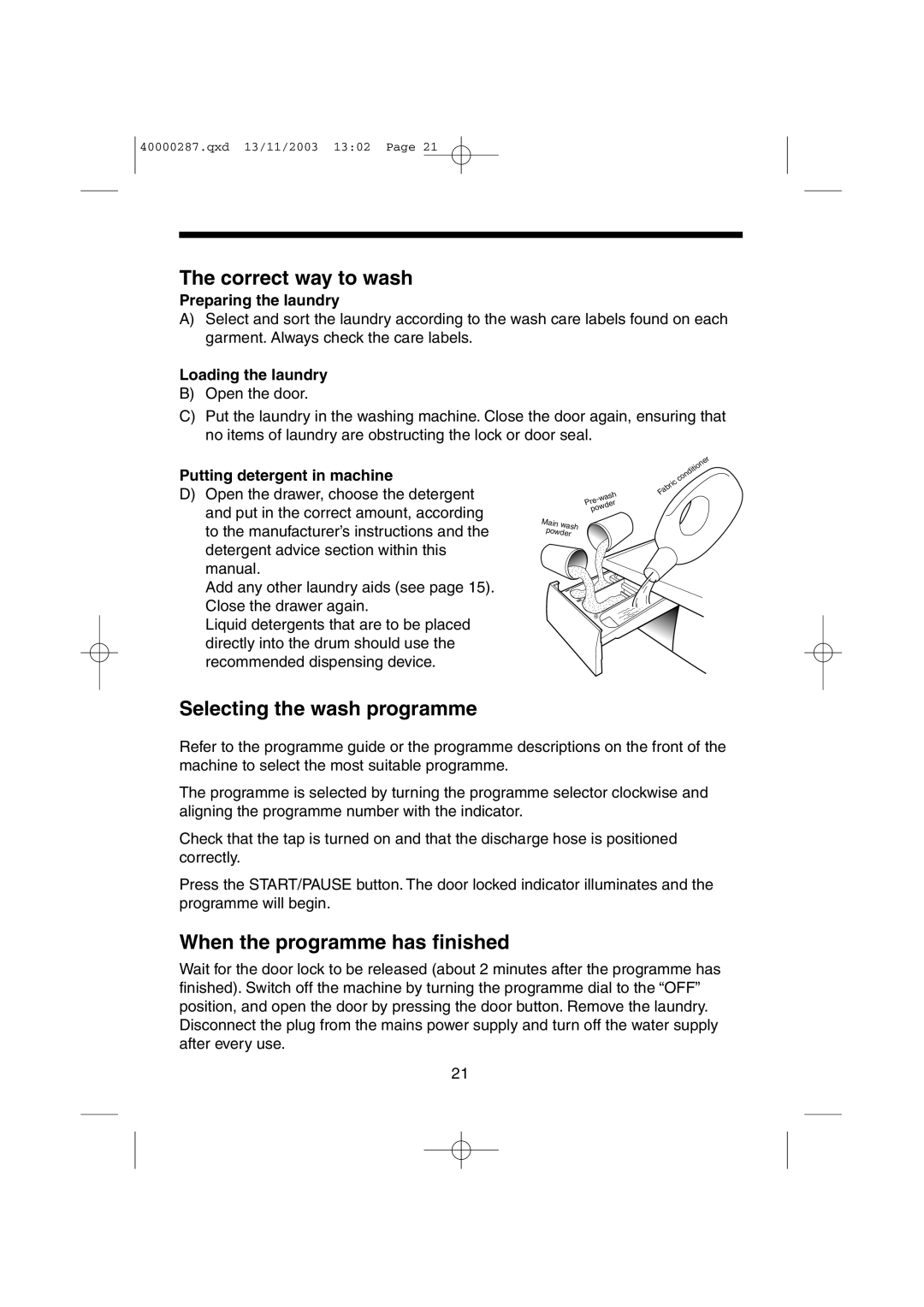 Hoover HF7 160E manual Correct way to wash, Selecting the wash programme, When the programme has finished 