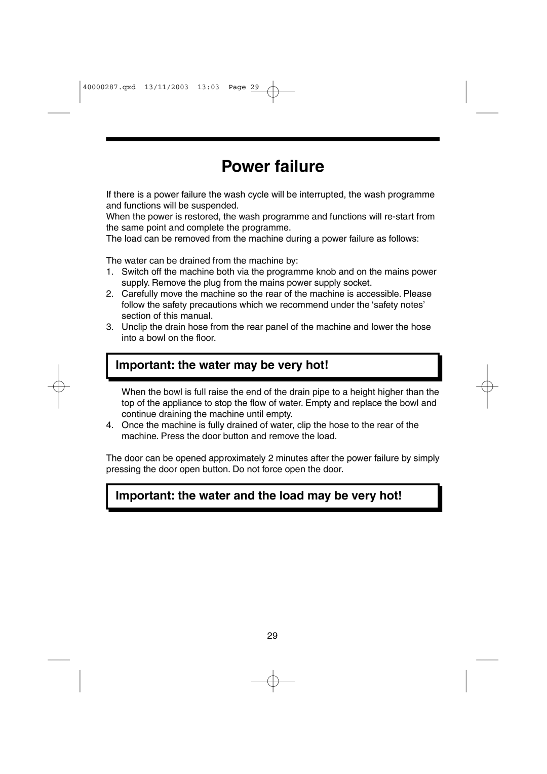 Hoover HF7 160E manual Power failure, Important the water may be very hot, Important the water and the load may be very hot 