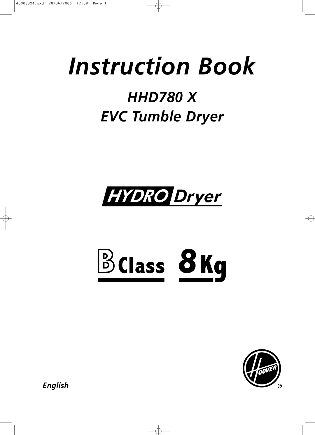 Hoover HHD780 X manual Instruction Book, HHD780 EVC Tumble Dryer 