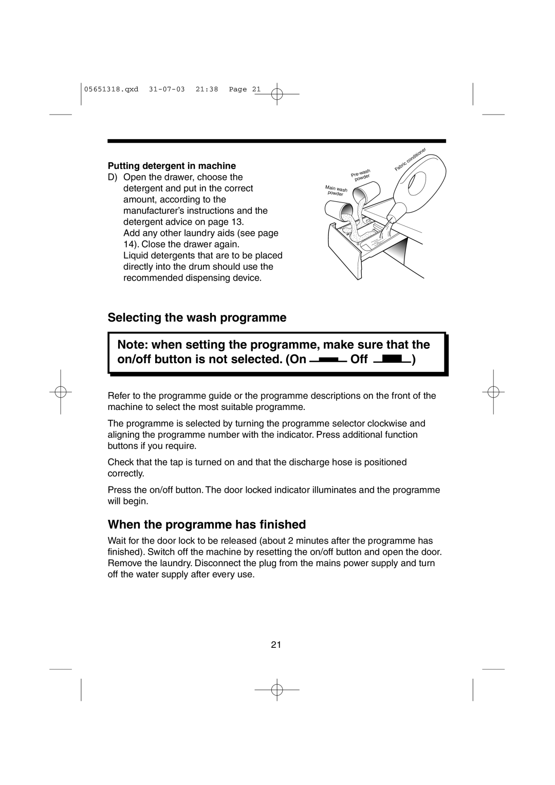 Hoover HPM110, HPM130, HPM150, HPM120 manual When the programme has finished, Putting detergent in machine 