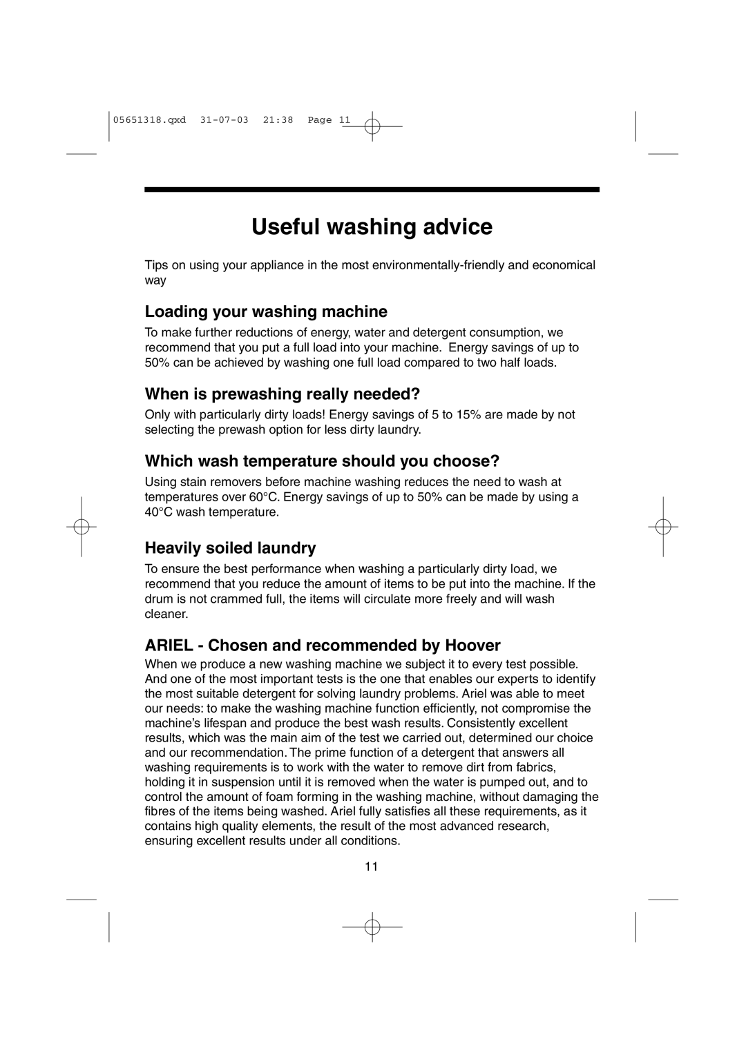 Hoover HPM120, HPM130, HPM110, HPM150 Useful washing advice, Loading your washing machine, When is prewashing really needed? 