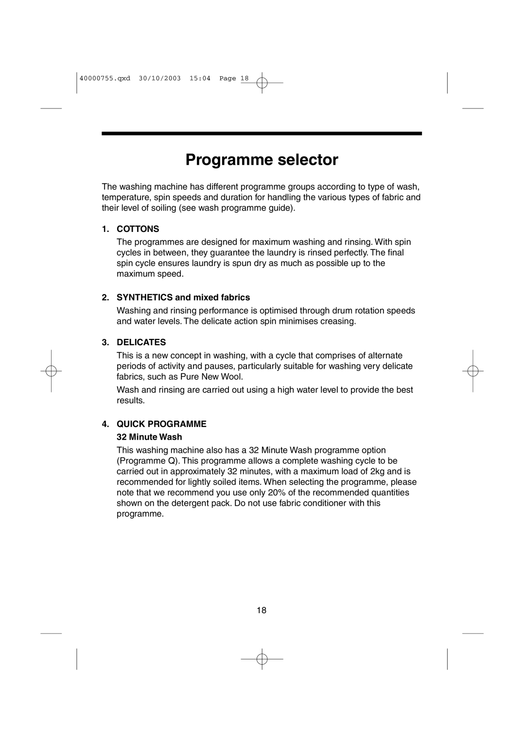 Hoover HSW150M manual Programme selector, Synthetics and mixed fabrics, Quick Programme 32 Minute Wash 