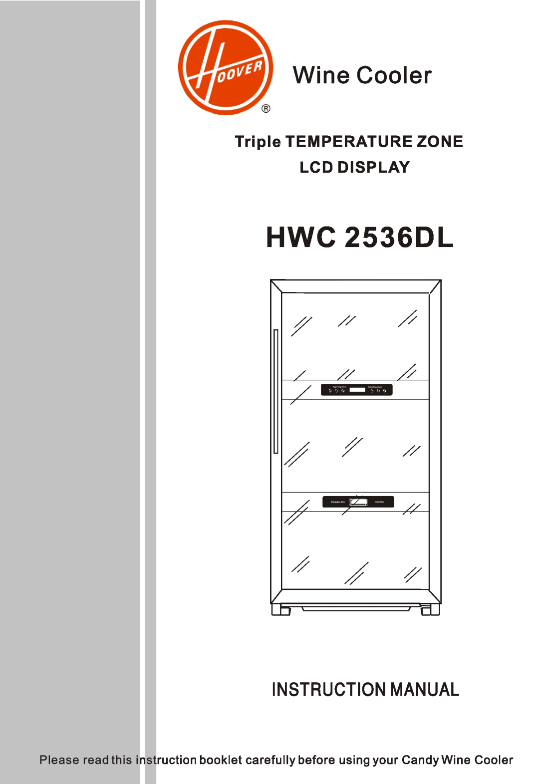 Hoover HWC 2536DL instruction manual Wine Cooler, Triple TEMPERATURE ZONE LCD DISPLAY 