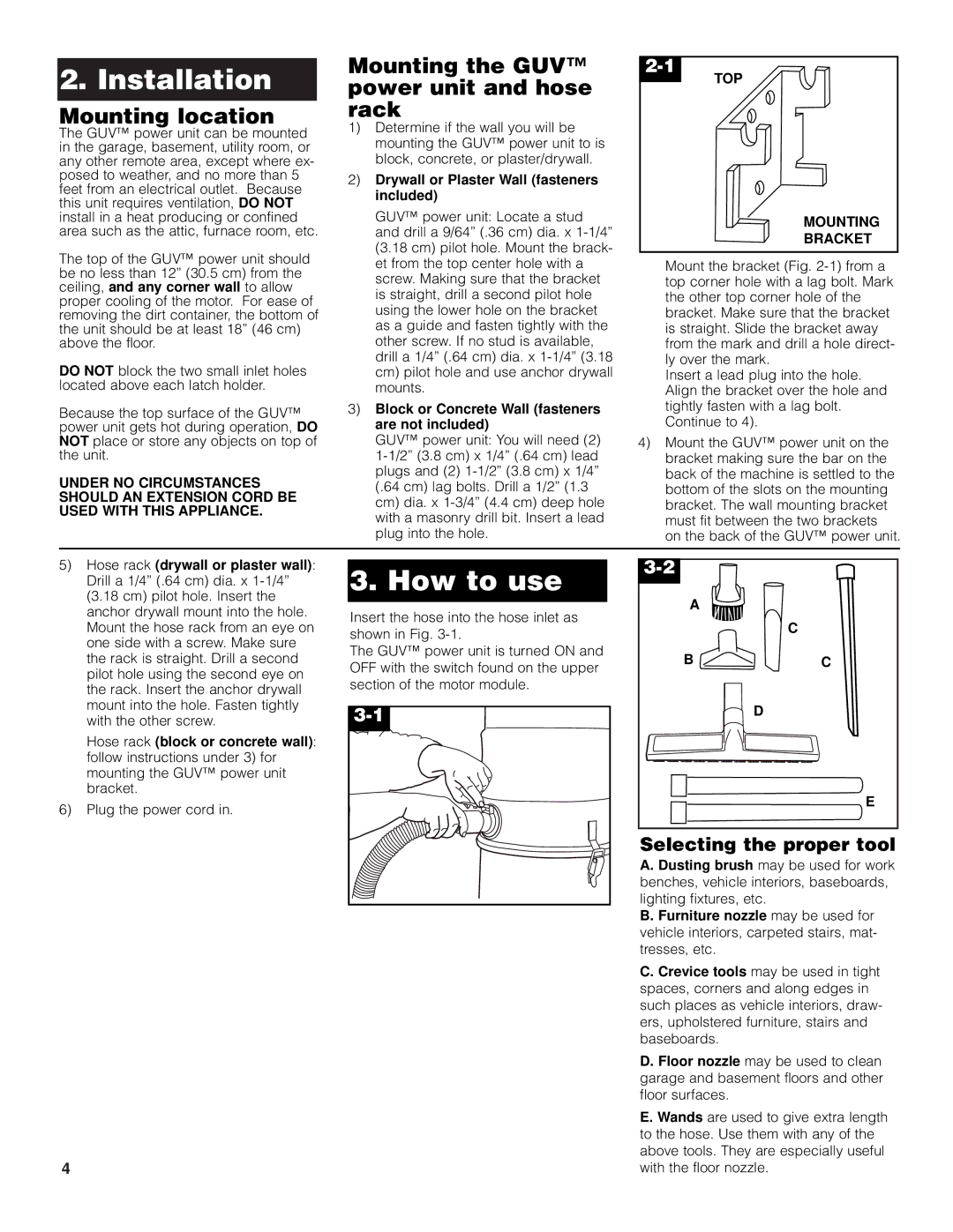 Hoover L2310 owner manual Installation, How to use, Mounting location, Mounting the GUV power unit and hose rack 