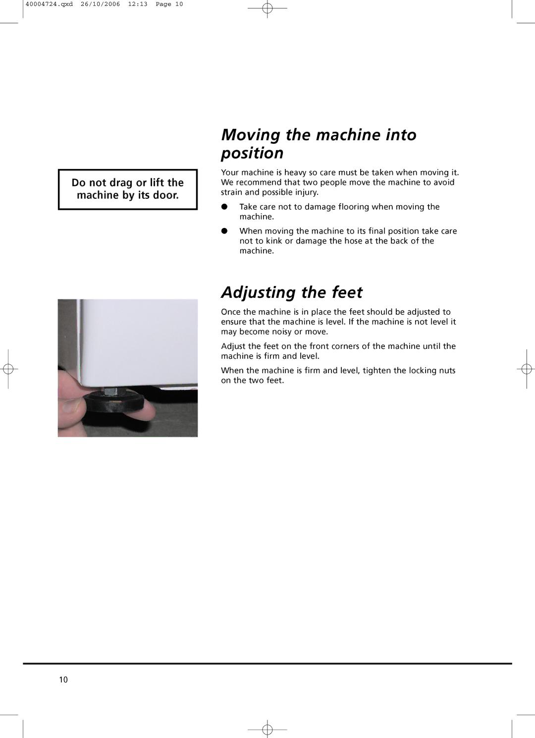 Hoover Nextra 8 manual Moving the machine into position, Adjusting the feet 