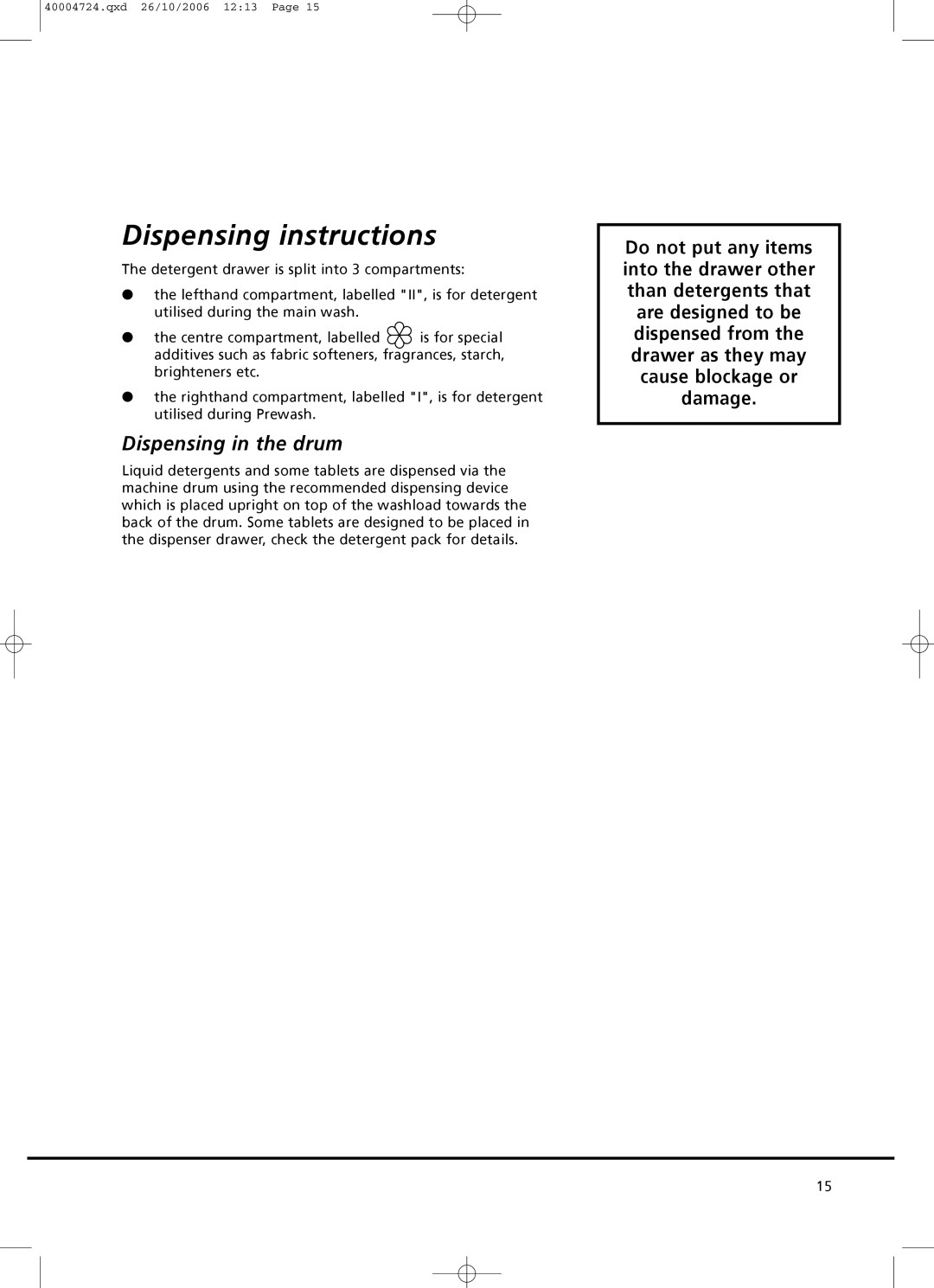 Hoover Nextra 8 manual Dispensing instructions, Dispensing in the drum 