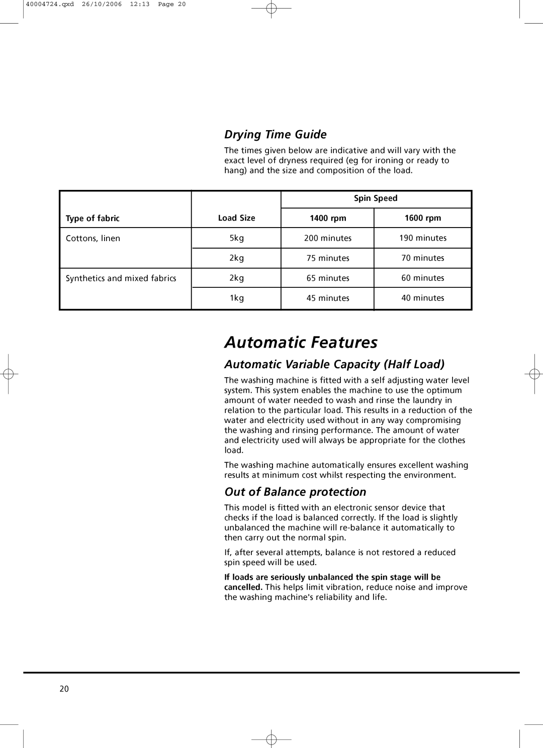 Hoover Nextra 8 Automatic Features, Drying Time Guide, Automatic Variable Capacity Half Load, Out of Balance protection 