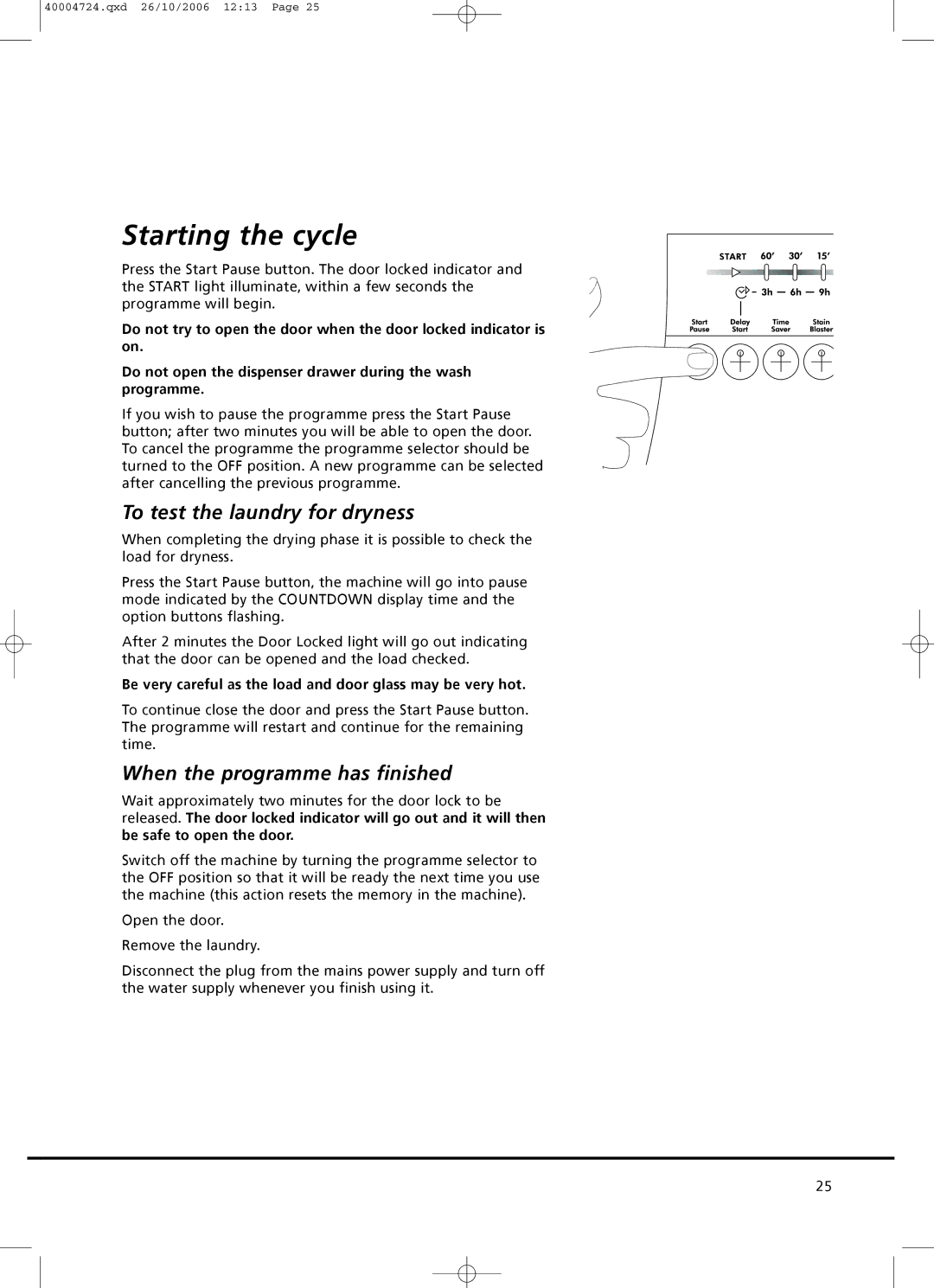 Hoover Nextra 8 manual Starting the cycle, To test the laundry for dryness, When the programme has finished 