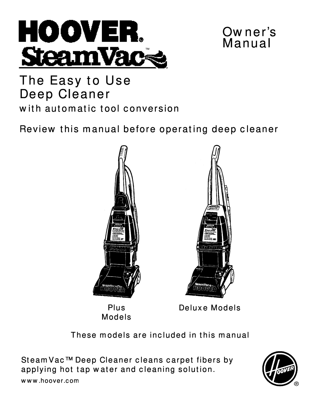 Hoover Plus owner manual Owner’s Manual, The Easy to Use Deep Cleaner, with automatic tool conversion, Deluxe Models 