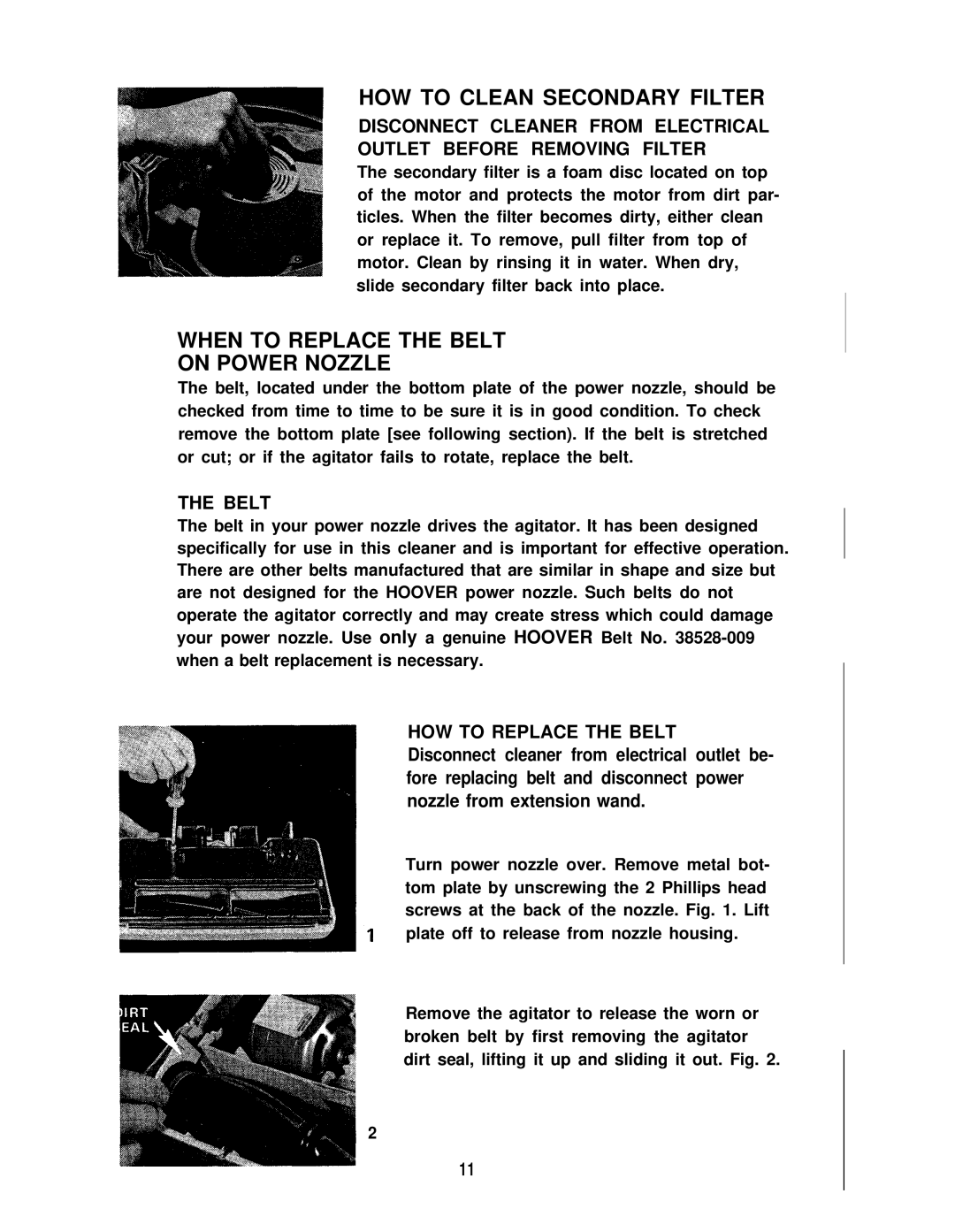 Hoover S3083-030 manual HOW to Clean Secondary Filter, When to Replace the Belt On Power Nozzle, HOW to Replace the Belt 