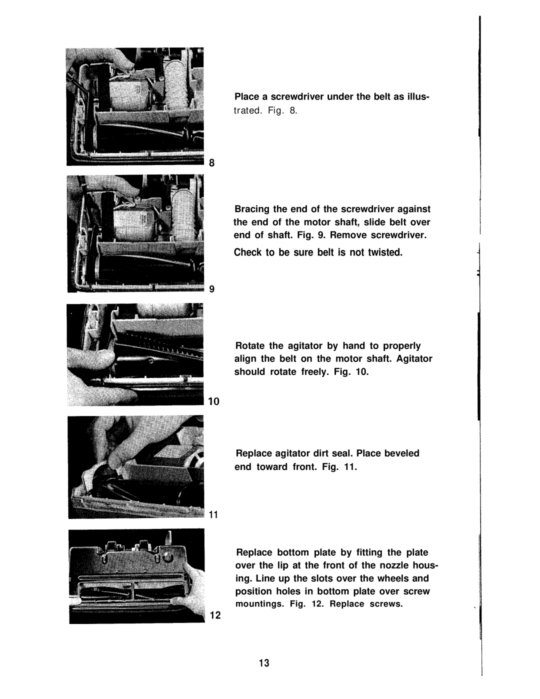 Hoover S3083-030 manual Trated. Fig, Check to be sure belt is not twisted 