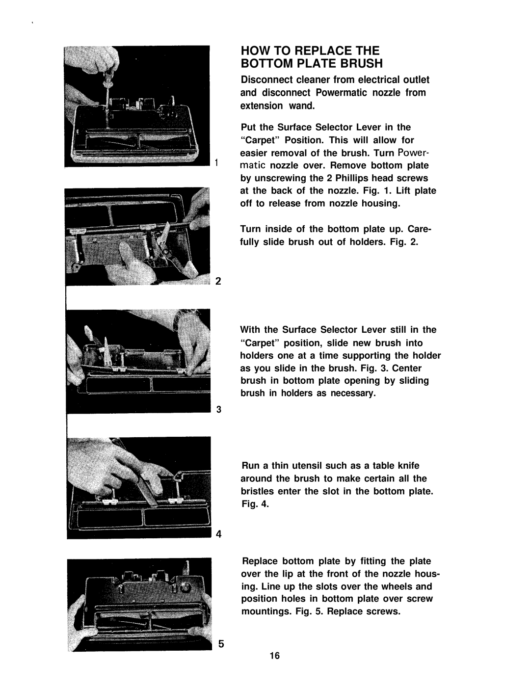 Hoover S3083-030 manual HOW to Replace Bottom Plate Brush 