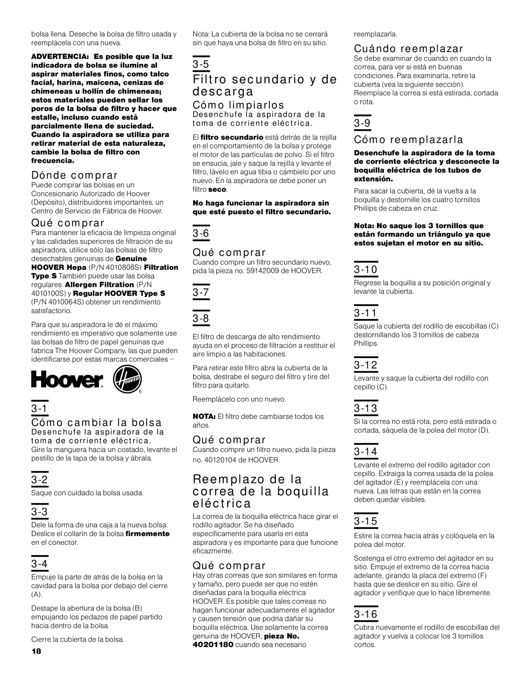 Hoover S3670 owner manual Filtro secundario y de descarga, Reemplazo de la correa de la boquilla eléctrica 