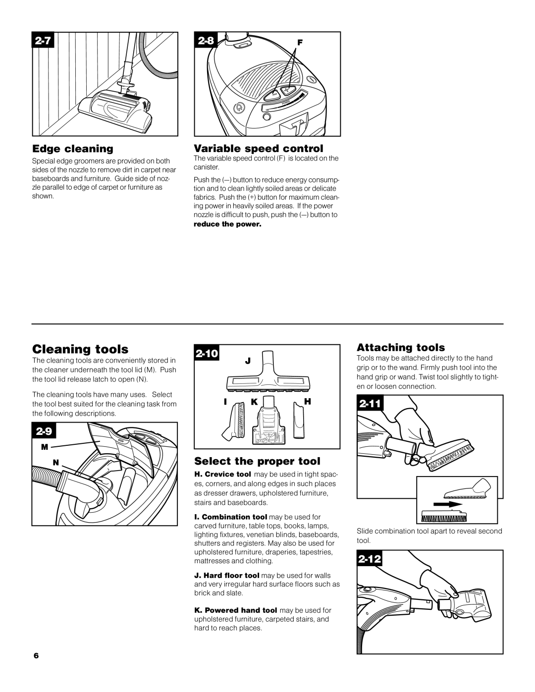 Hoover S3670 owner manual Cleaning tools, Edge cleaning, Variable speed control, Attaching tools, Select the proper tool 