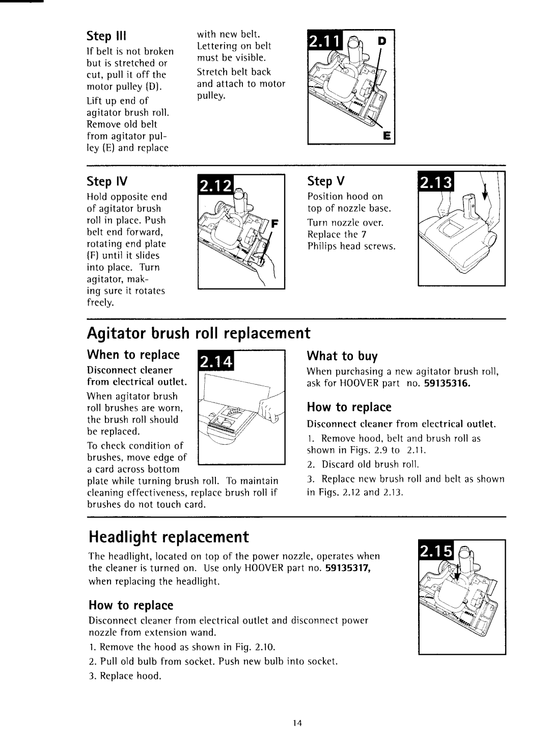 Hoover S3825 owner manual Agitatorbrushroll replacement, Headlightreplacement, StepV, Howto replace 