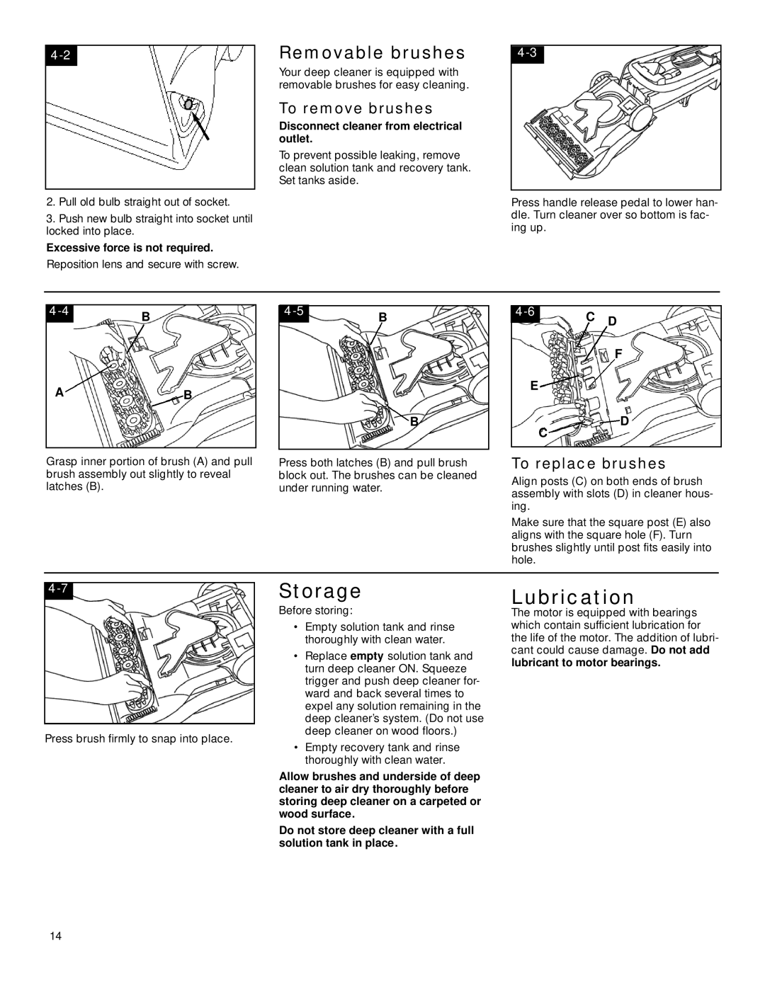 Hoover SpinScrub manual O r a g e, Lubrication, Removable brushes, To remove brushes, To replace brushes 