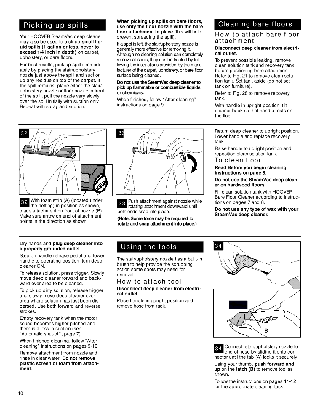 Hoover SteamVac owner manual Picking up spills, How to attach bare floor attachment, To clean floor, How to attach tool 