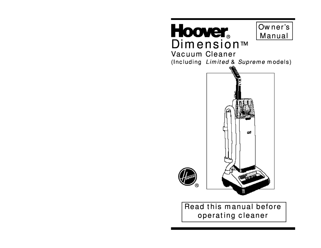 Hoover Limited, Supreme owner manual Vacuum Cleaner, Owner’s Manual, Read this manual before operating cleaner, Dimension 
