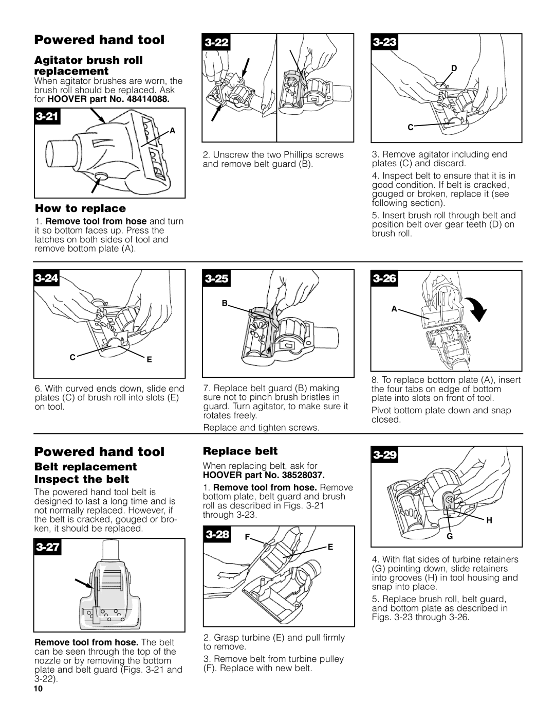 Hoover U5182900 Powered hand tool, Agitator brush roll replacement, Belt replacement Inspect the belt, Replace belt 