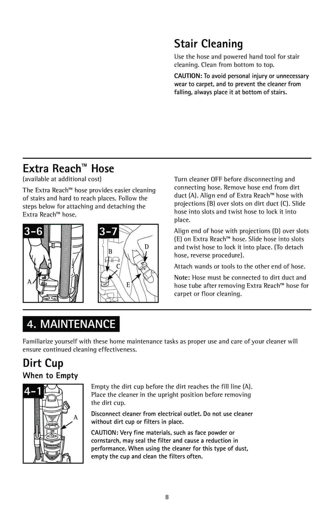 Hoover U57809RM owner manual Stair Cleaning, Extra Reach Hose, Maintenance, Dirt Cup, When to Empty 