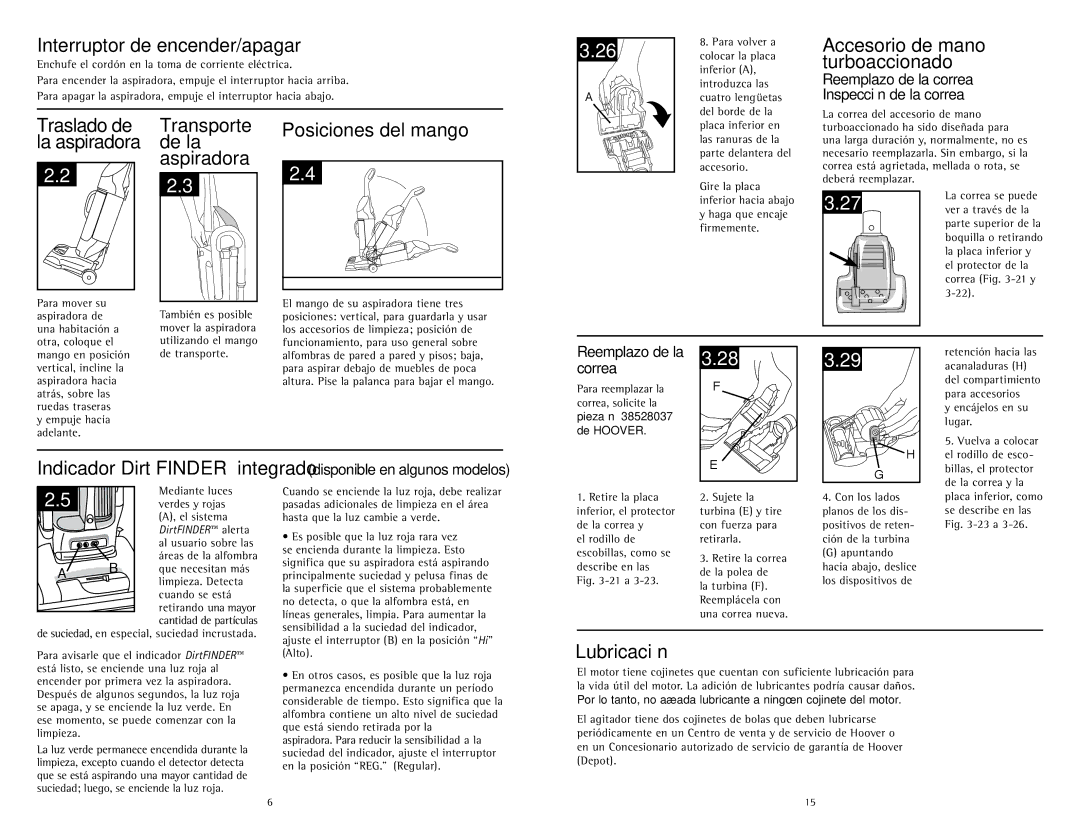 Hoover U5786900 Interruptor de encender/apagar, Turboaccionado, Posiciones del mango, Lubricación, Accesorio de mano 