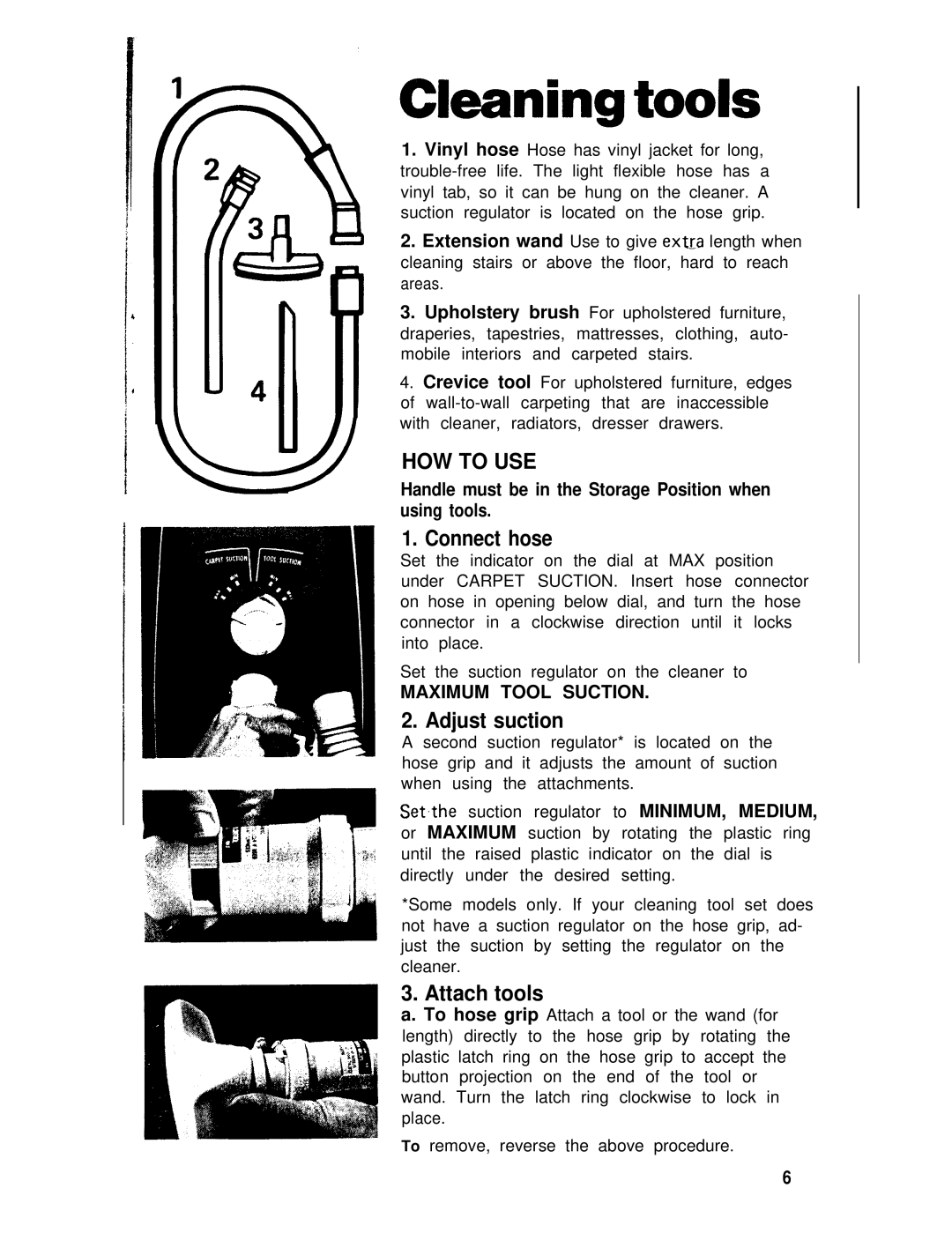 Hoover U6049 manual Cleaning tools, HOW to USE, Connect hose, Adjust suction, Attach tools 