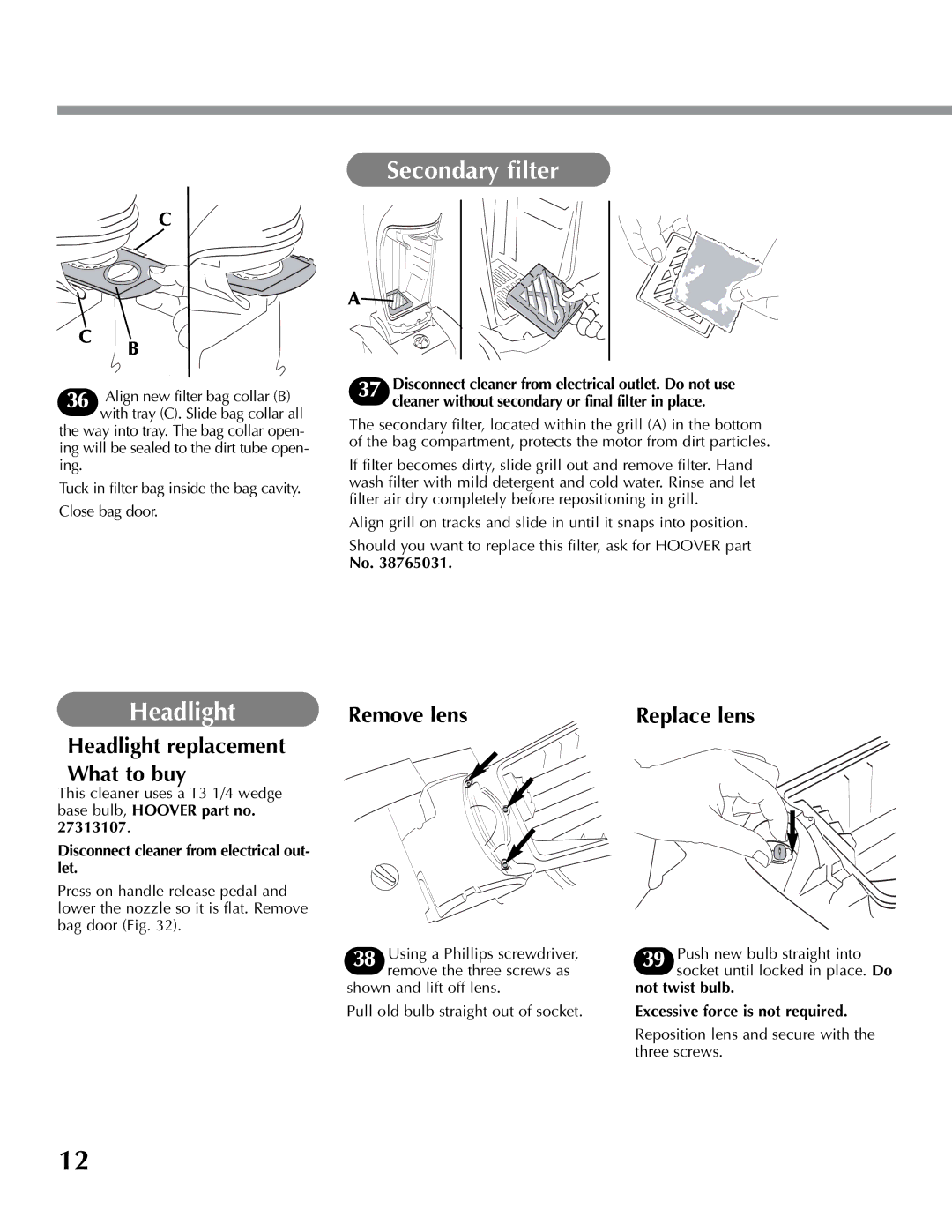 Hoover U8315960 owner manual Secondary filter, Remove lens, Replace lens, Headlight replacement What to buy 