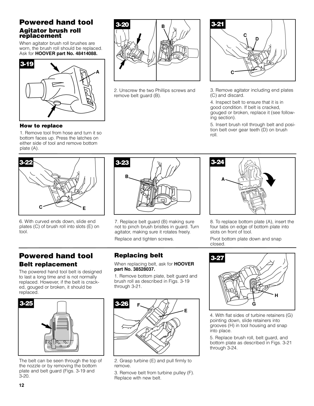 Hoover UH70600 manual Powered hand tool, Agitator brush roll replacement, Belt replacement, Replacing belt, How to replace 