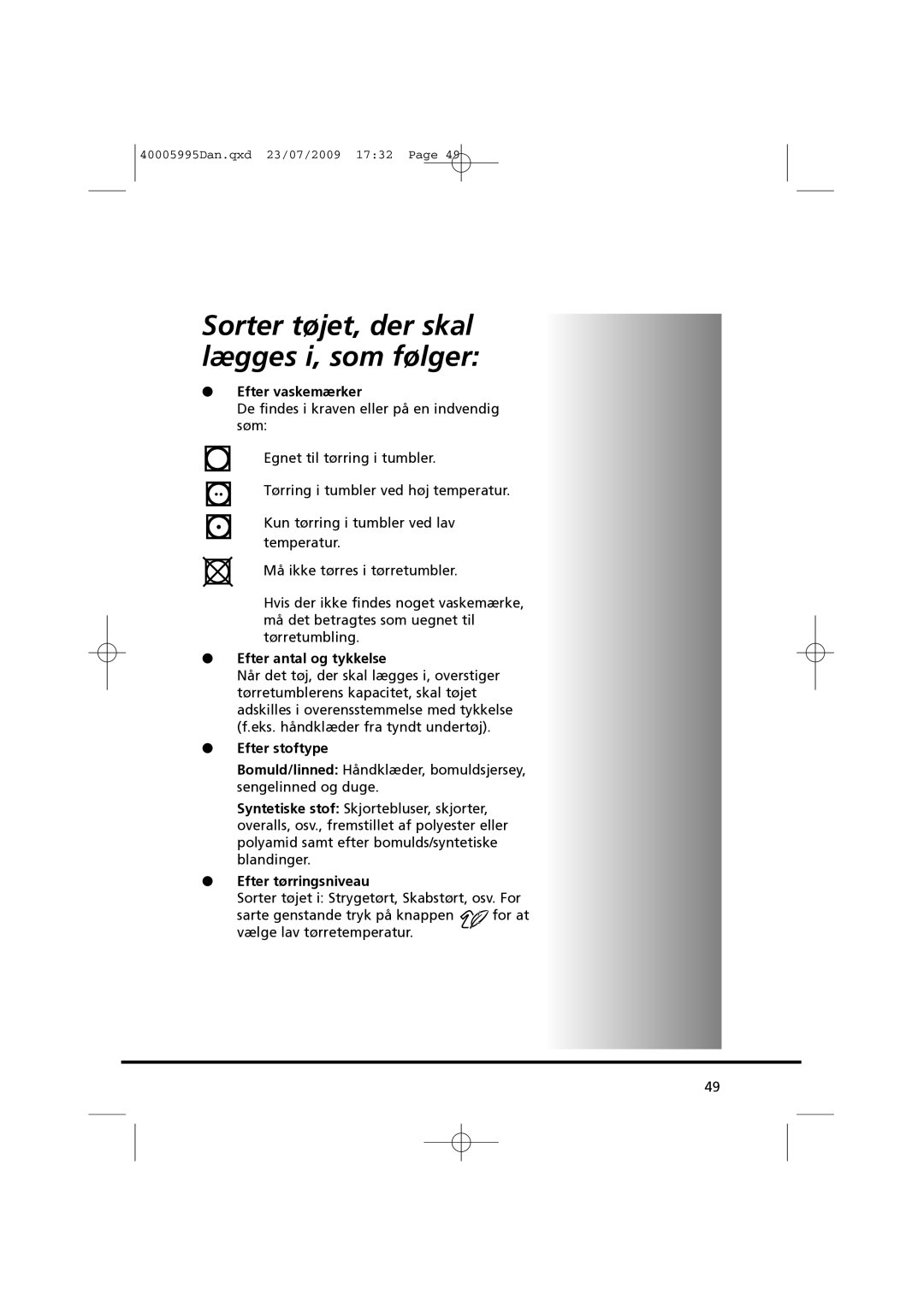 Hoover VHC 680F Sorter tøjet, der skal lægges i, som følger, Efter vaskemærker, Efter antal og tykkelse, Efter stoftype 