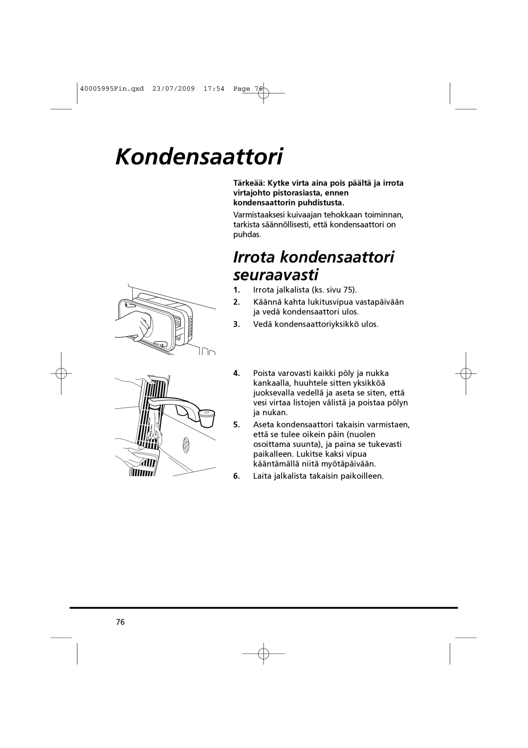 Hoover VHC 680F manual Kondensaattori, Irrota kondensaattori seuraavasti 