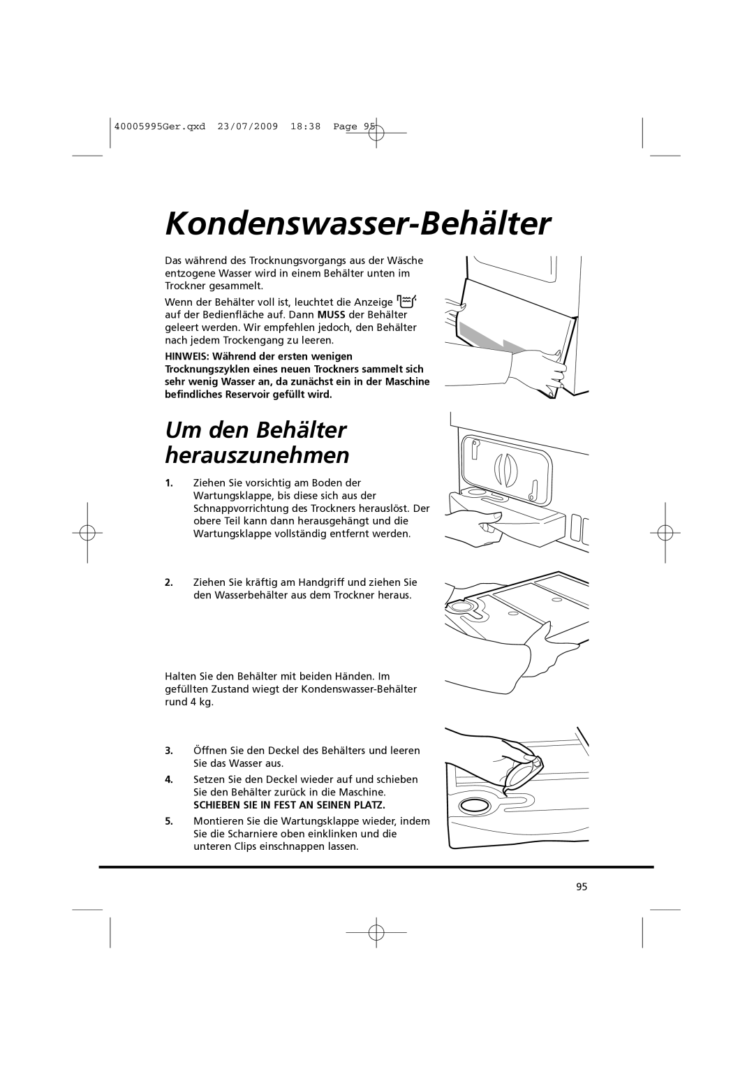 Hoover VHC 680F manual Kondenswasser-Behälter, Um den Behälter herauszunehmen 