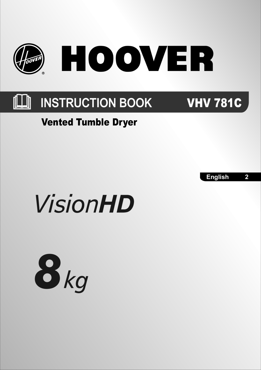 Hoover VHV 781C manual Instruction Book 