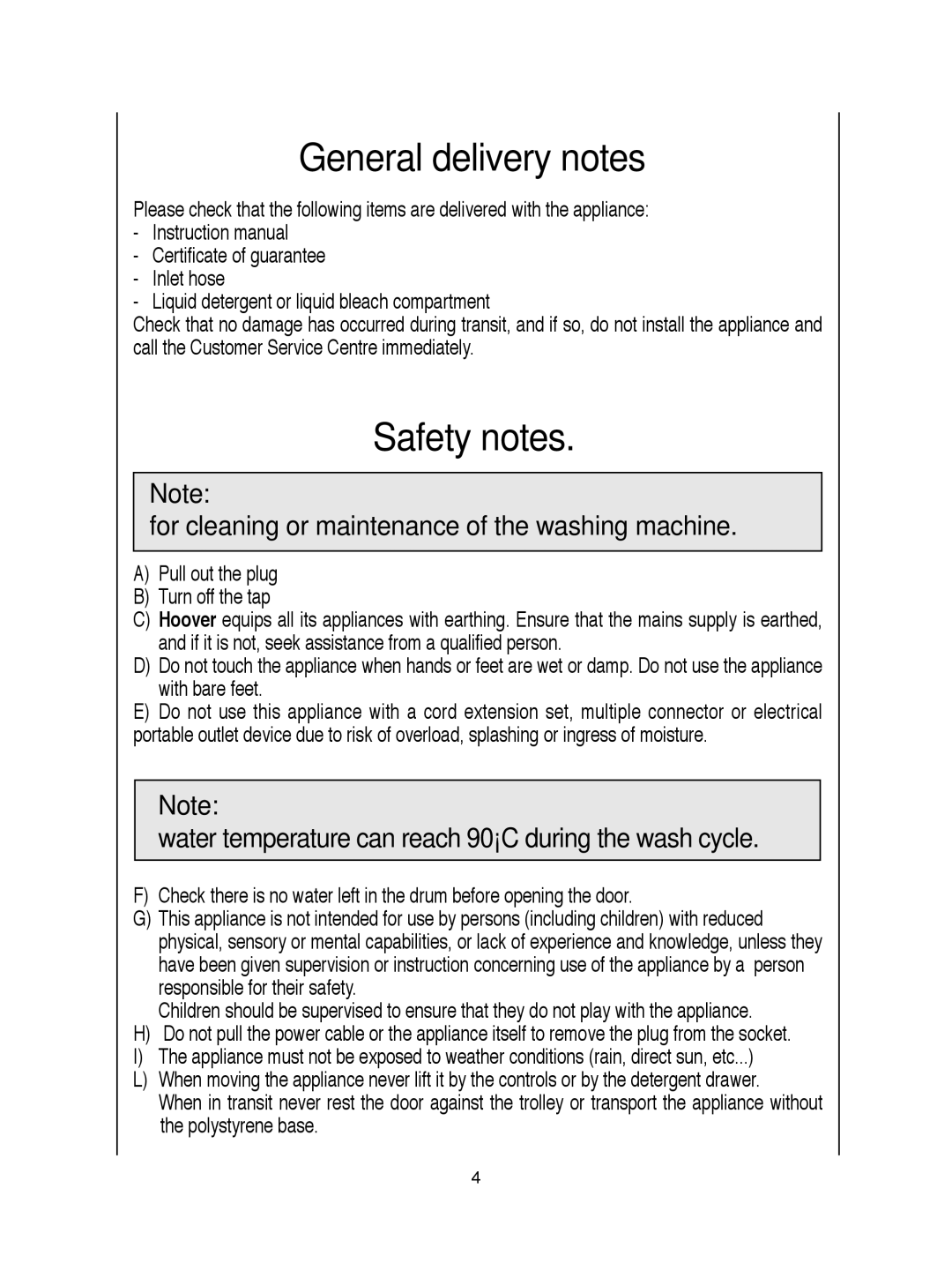 Hoover VISION HD manual General delivery notes, Safety notes, For cleaning or maintenance of the washing machine 