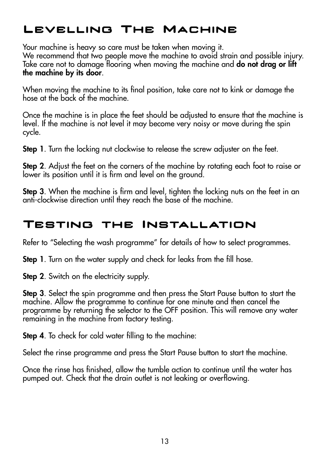 Hoover WDYN D8P manual Levelling The Machine, Testing the Installation 
