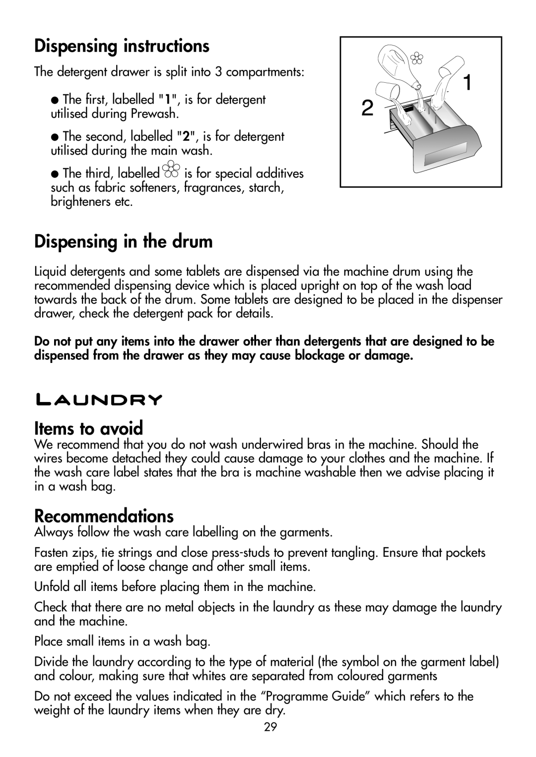 Hoover WDYN D8P manual Laundry, Dispensing instructions, Dispensing in the drum, Items to avoid, Recommendations 