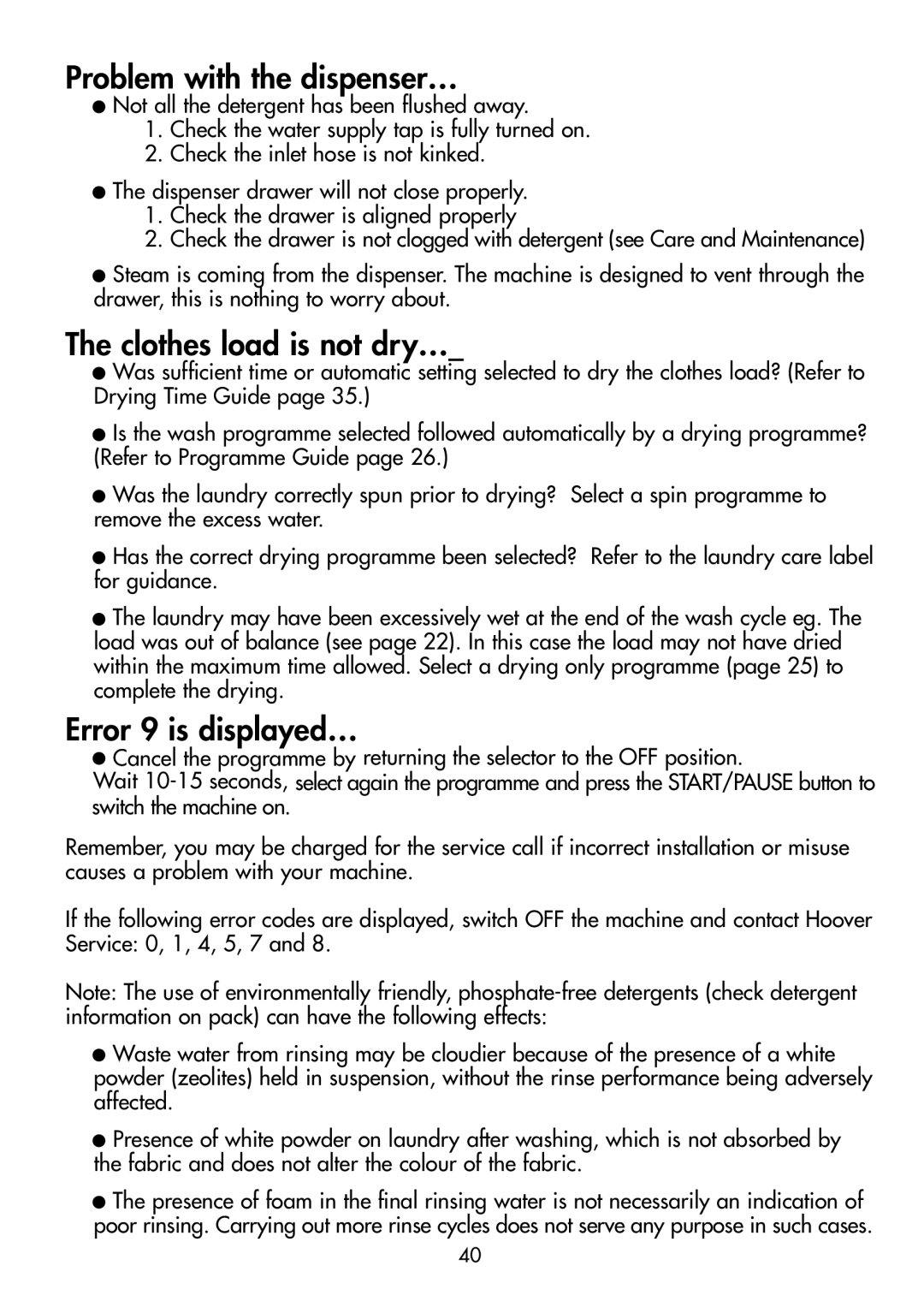 Hoover WDYN D8P manual Problem with the dispenser…, Clothes load is not dry…, Error 9 is displayed… 