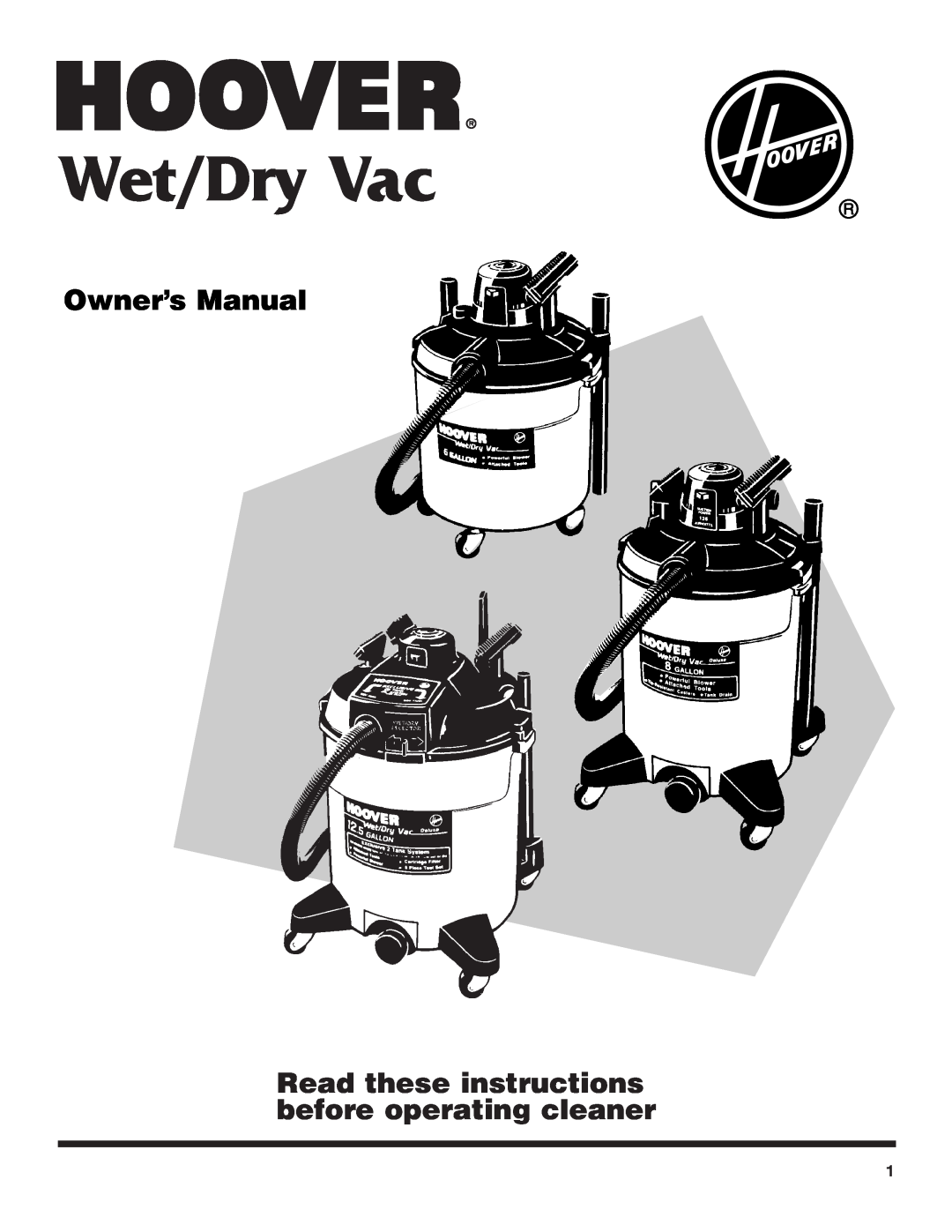 Hoover Wet/Dry Vacuum cleaner owner manual Owner’s Manual, Read these instructions before operating cleaner 