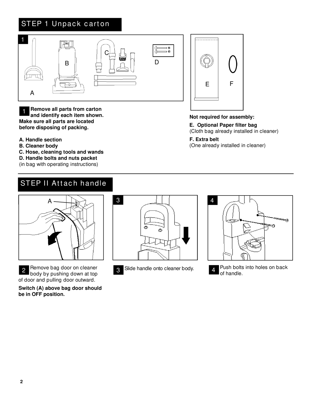 Hoover Wind Tunnel Unpack carton, Step II Attach handle, Not required for assembly Optional Paper filter bag, Extra belt 