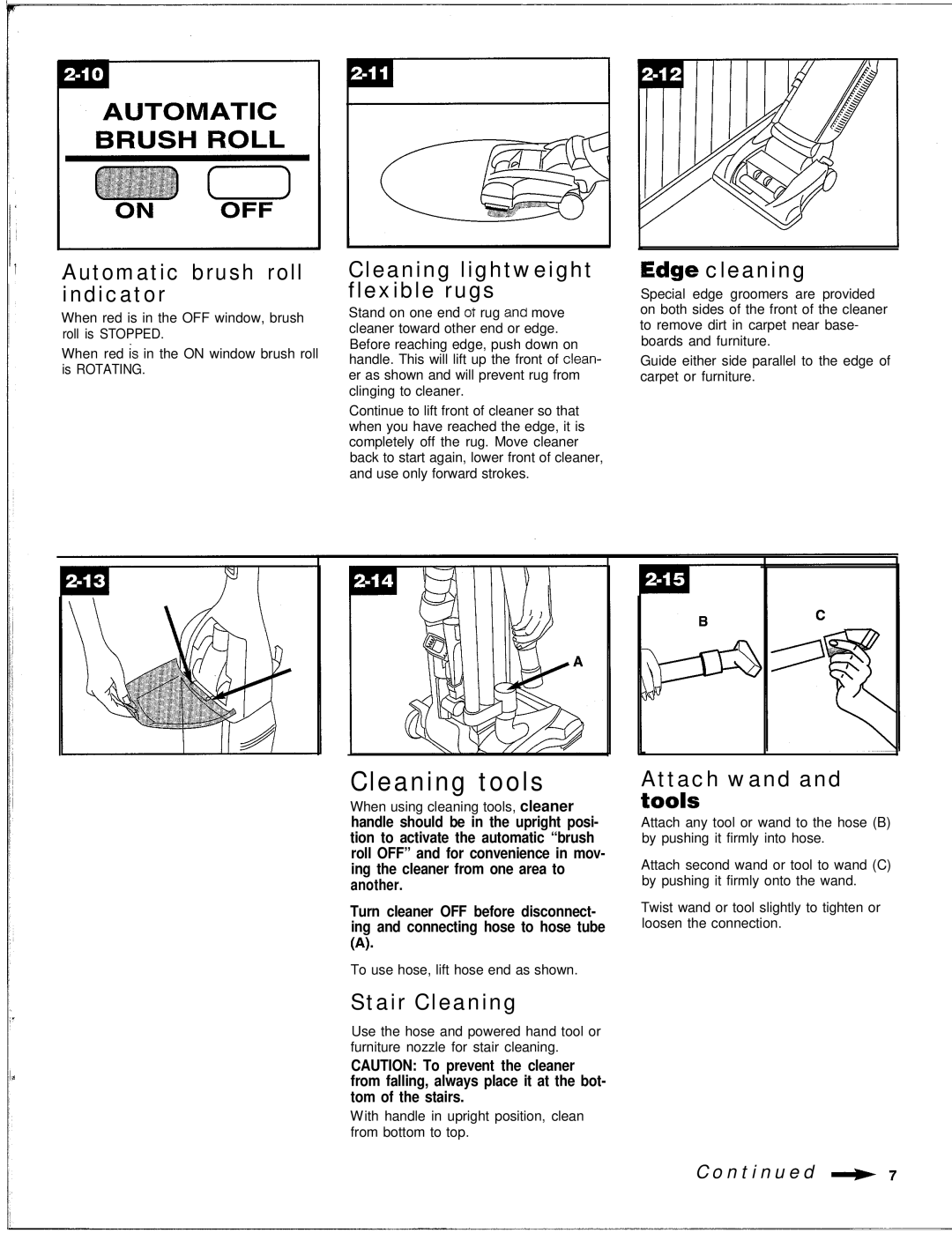 Hoover WindTunnel Cleaning tools, Automatic brush roll indicator, IEdge cleaning, Stair Cleaning, Attach wand and tools 